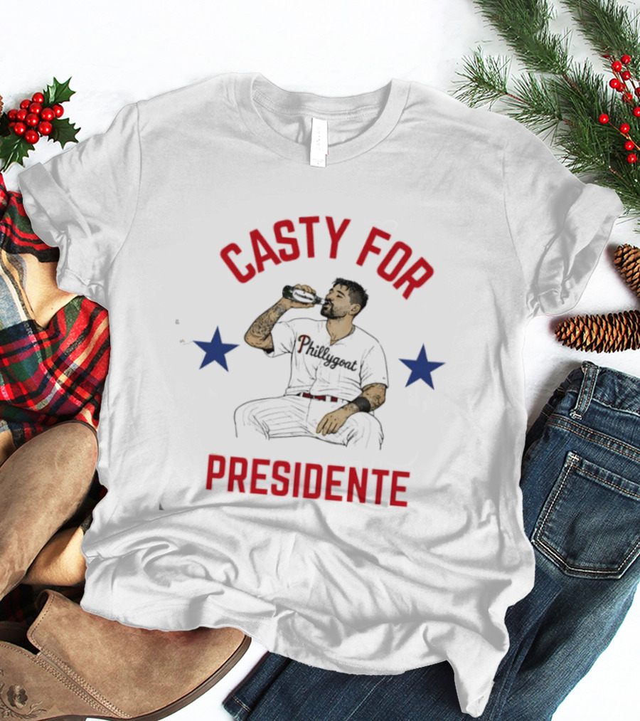 Casty For Presidente Philadelphia Phillies Baseball Enthusiast Fan T-Shirt
