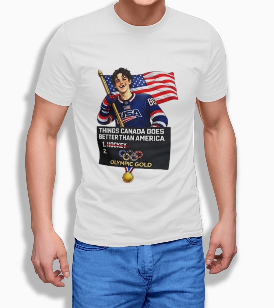Jack Hughes USA Hockey Olympic Gold Things Canada Does Better Than America T-Shirt