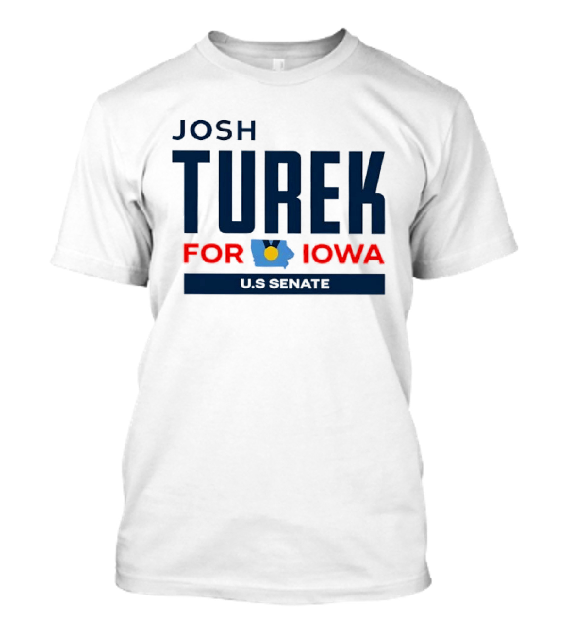 Josh Turek For Iowa US Senate Campaign T-Shirt