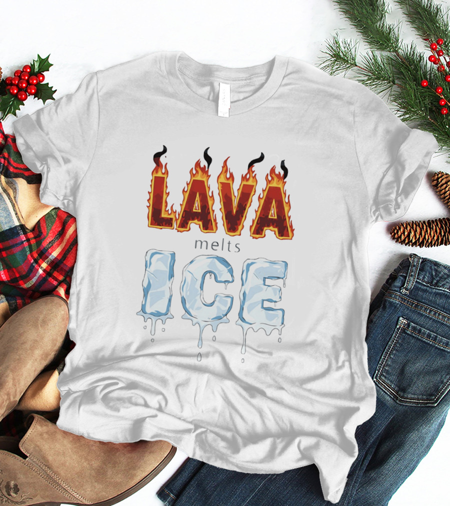 Lava Melts Ice 2026 Flame And Ice T-Shirt