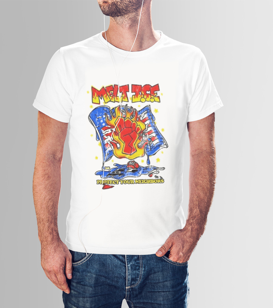 Melt ICE Protect Your Neighbors Fist Flame T-Shirt
