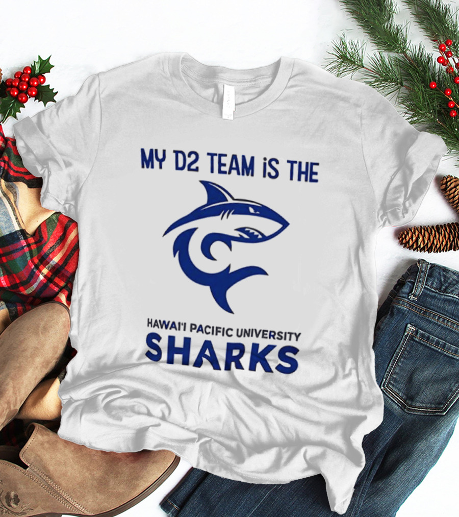 My D2 Team Hawaii Pacific University Sharks T-Shirt