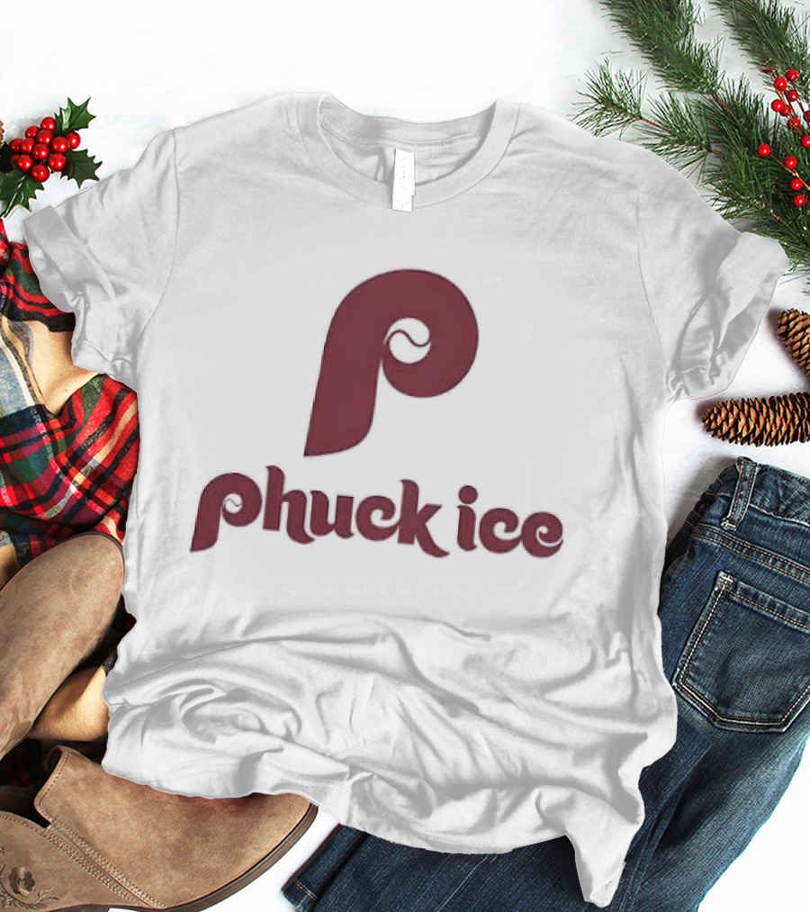 Phuck ICE Philadelphia Phillies Font T-Shirt