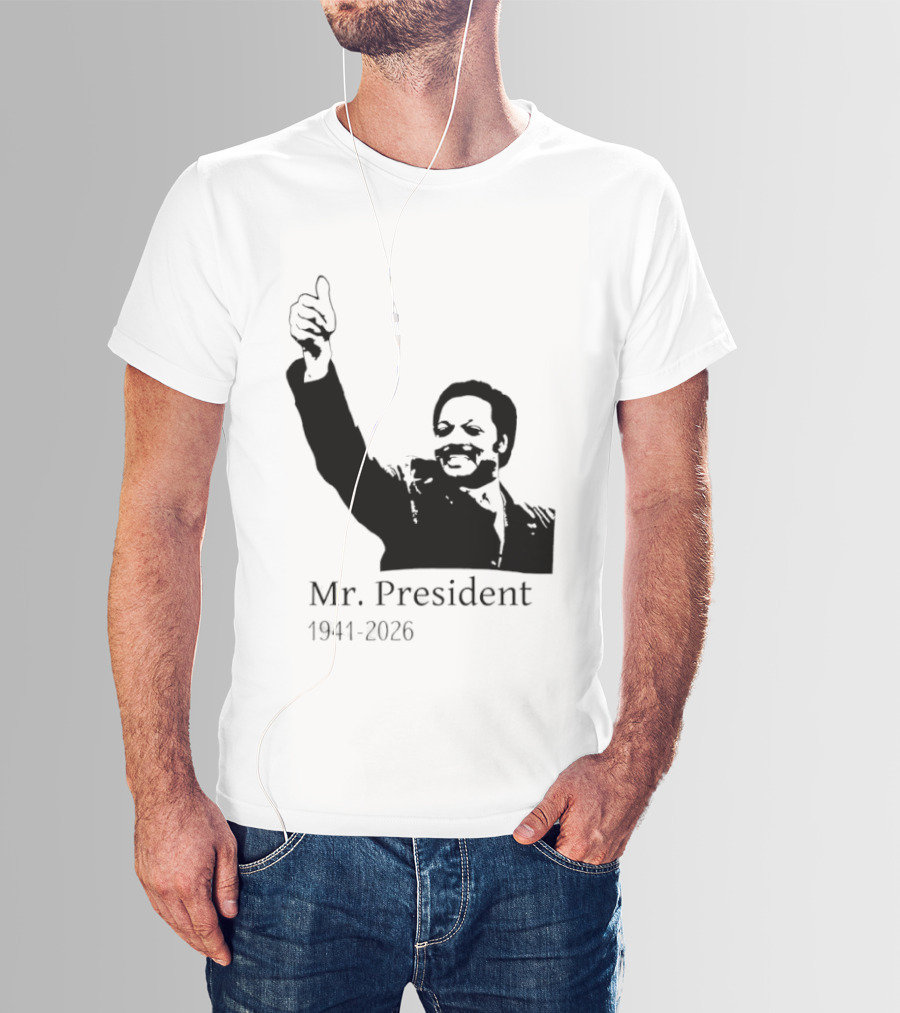 RIP Jesse Jackson Mr. President Memorial 1941 2026 T-Shirt
