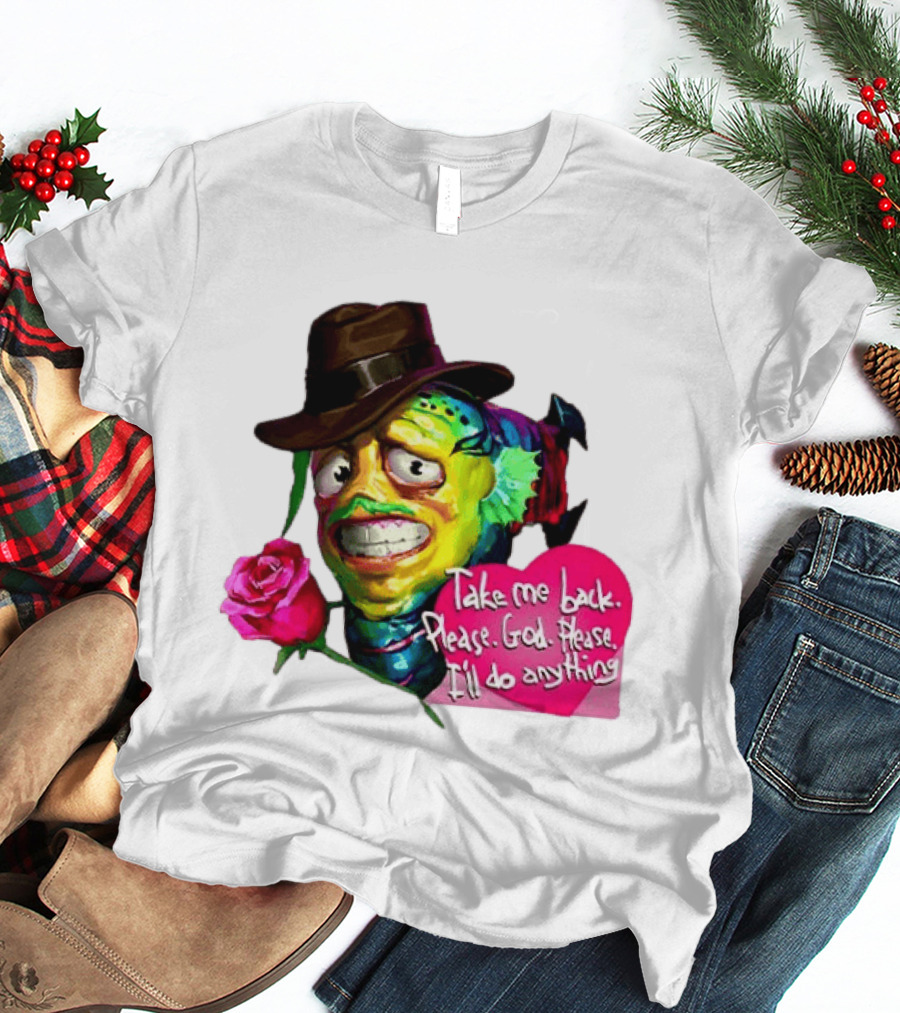 Take Me Back Please God Please I'll Do Anything Nervous Fish With Rose And Hat T-Shirt