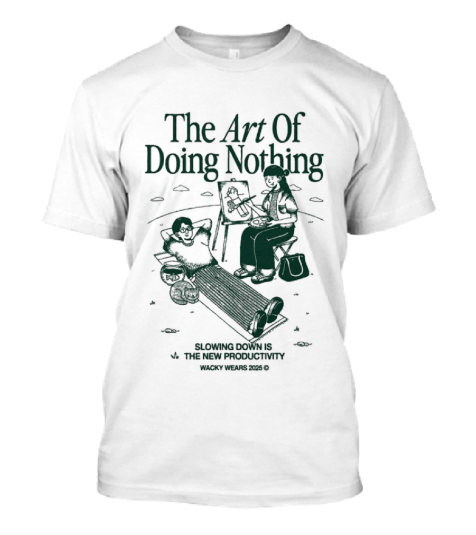 The Art Of Doing Nothing Slowing Down Is The New Productivity Relaxation Lifestyle T-Shirt