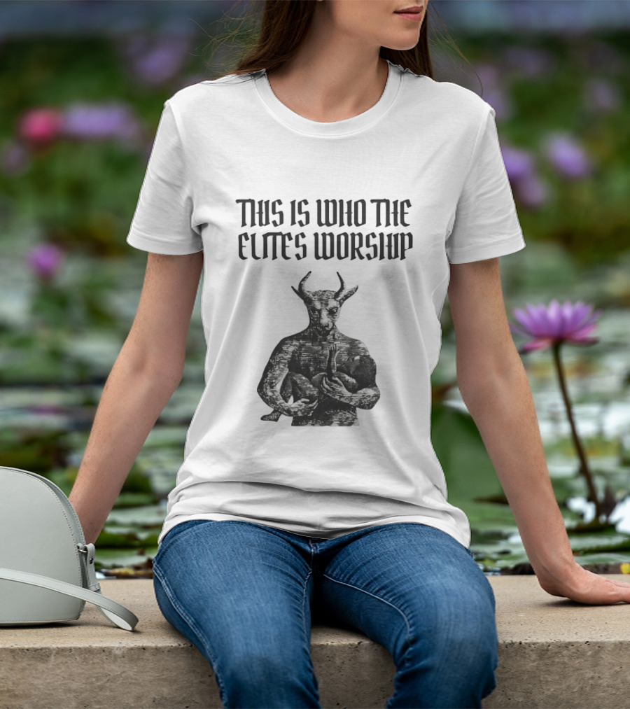 This Is Who The Elites Worship Baphomet Symbolism T-Shirt