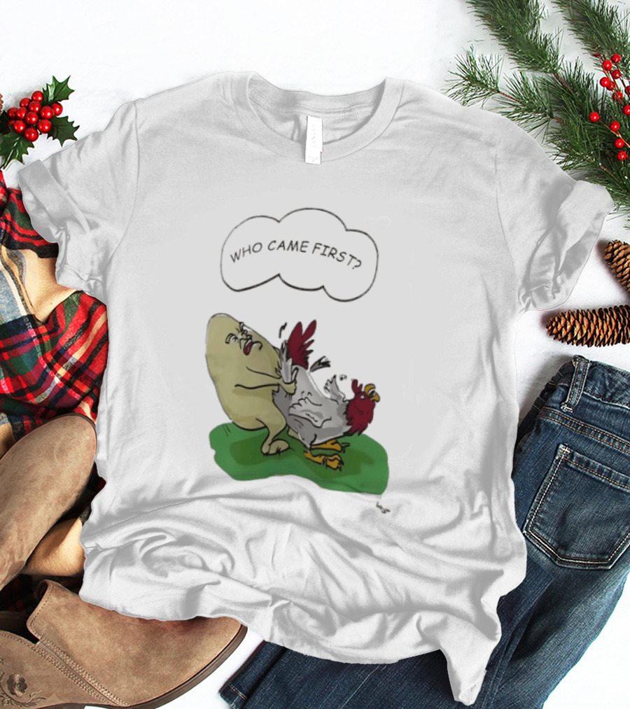 Who Came First Pete Townshend Chicken Humor T-Shirt