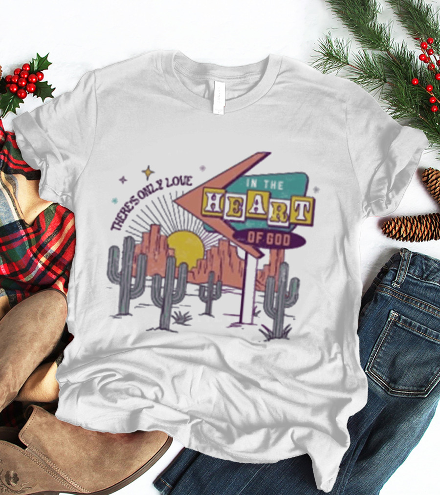 Zach Williams There's Only Love Heart Of God Desert Cactus Sunset T-Shirt