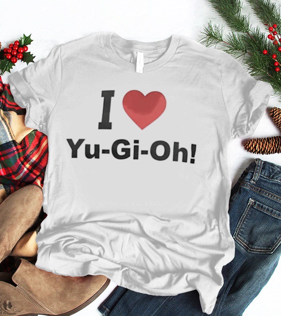 I Love Yu Gi Oh Perfect Gift For Card Game Fans T-Shirt