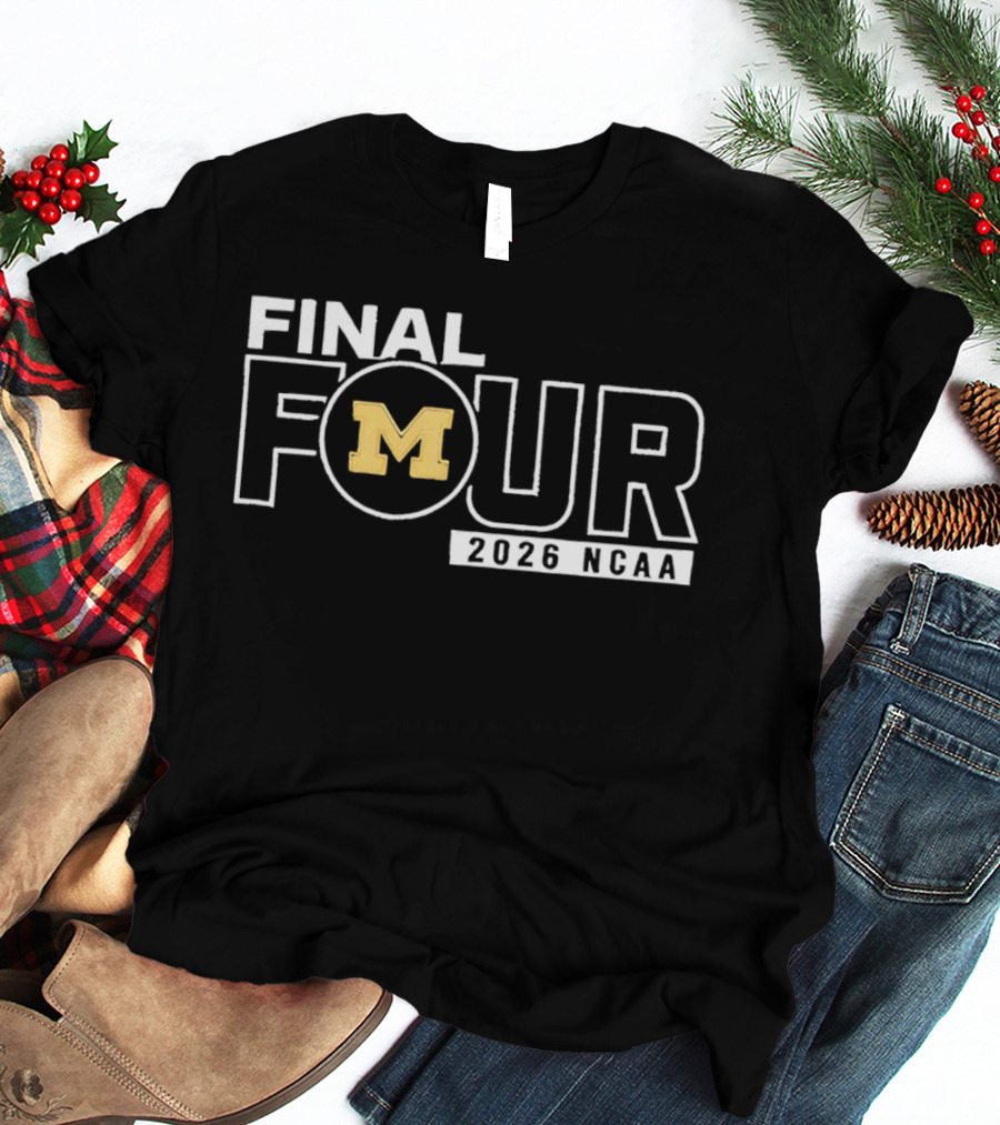 2026 NCAA Final Four Michigan M March Madness T-Shirt