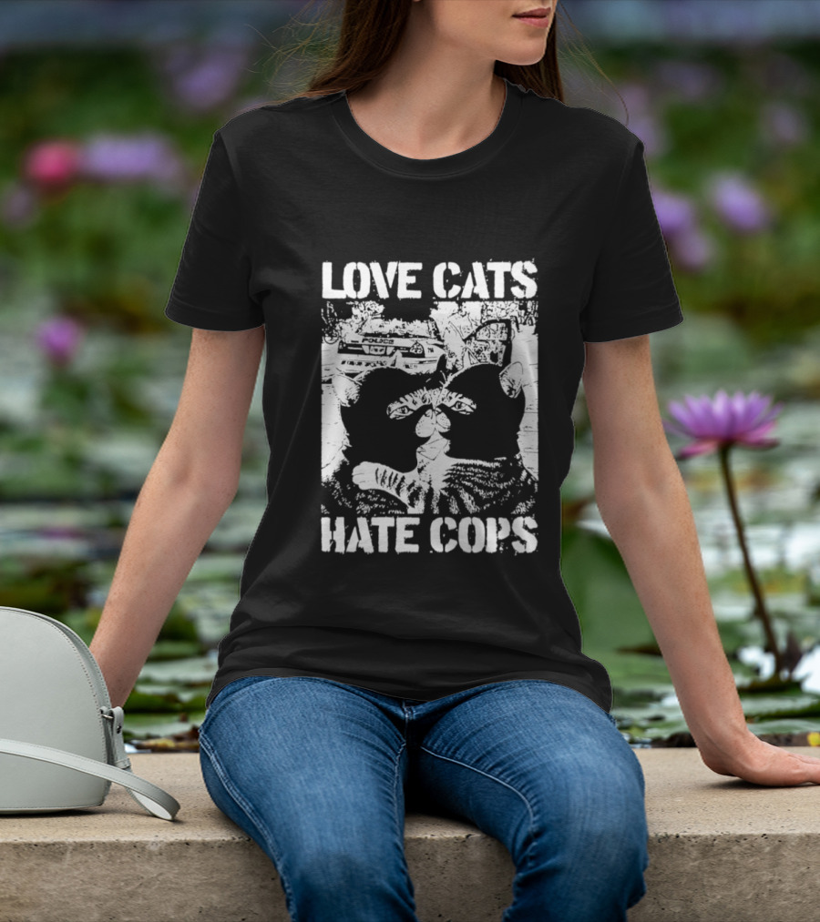Love Cats Hate Cops Cat Image T-Shirt