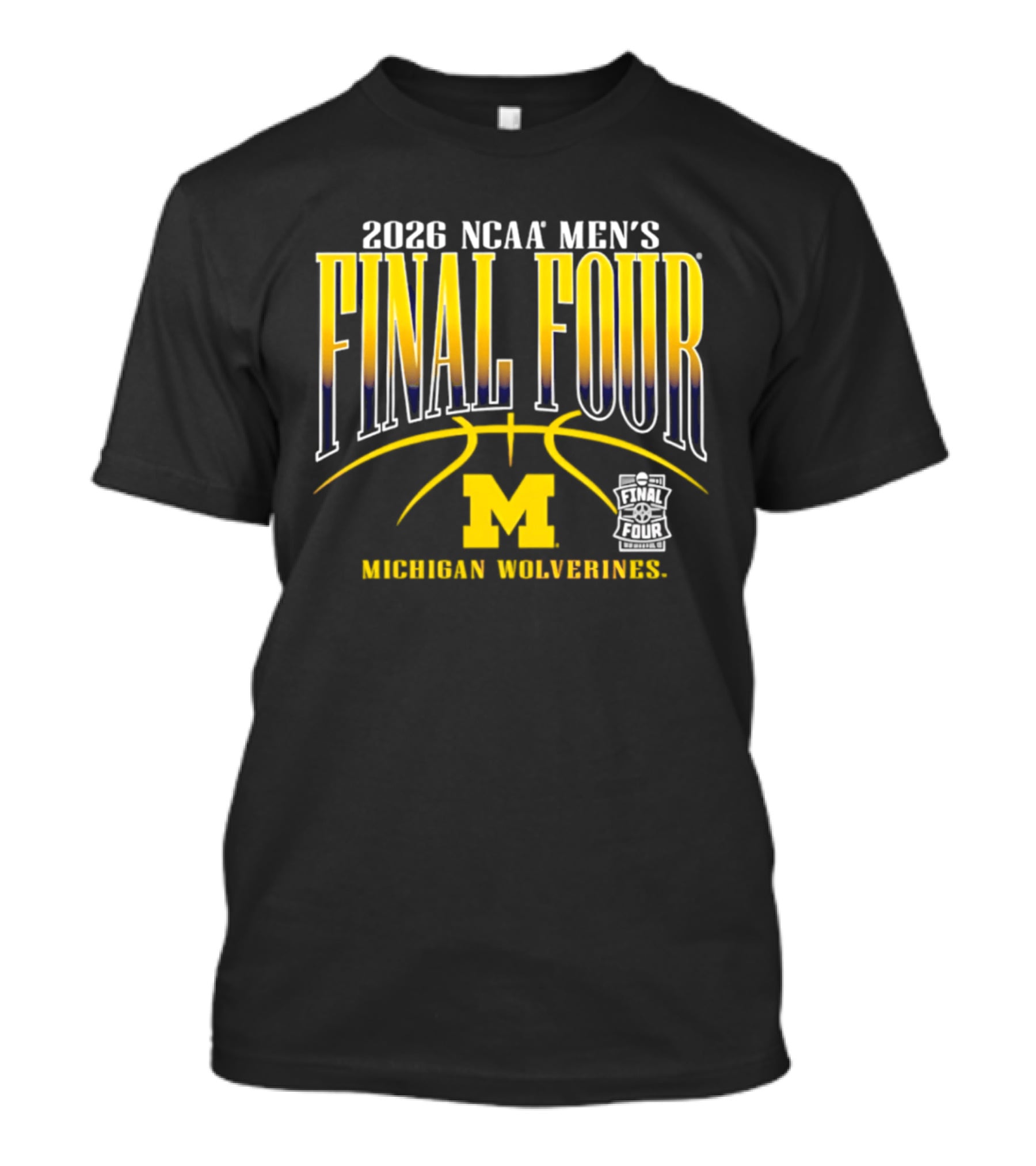 2026 NCAA Men's Final Four Michigan Wolverines Basketball March Madness T-Shirt