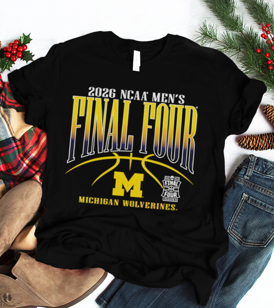 2026 NCAA Men's Final Four Michigan Wolverines Basketball March Madness T-Shirt
