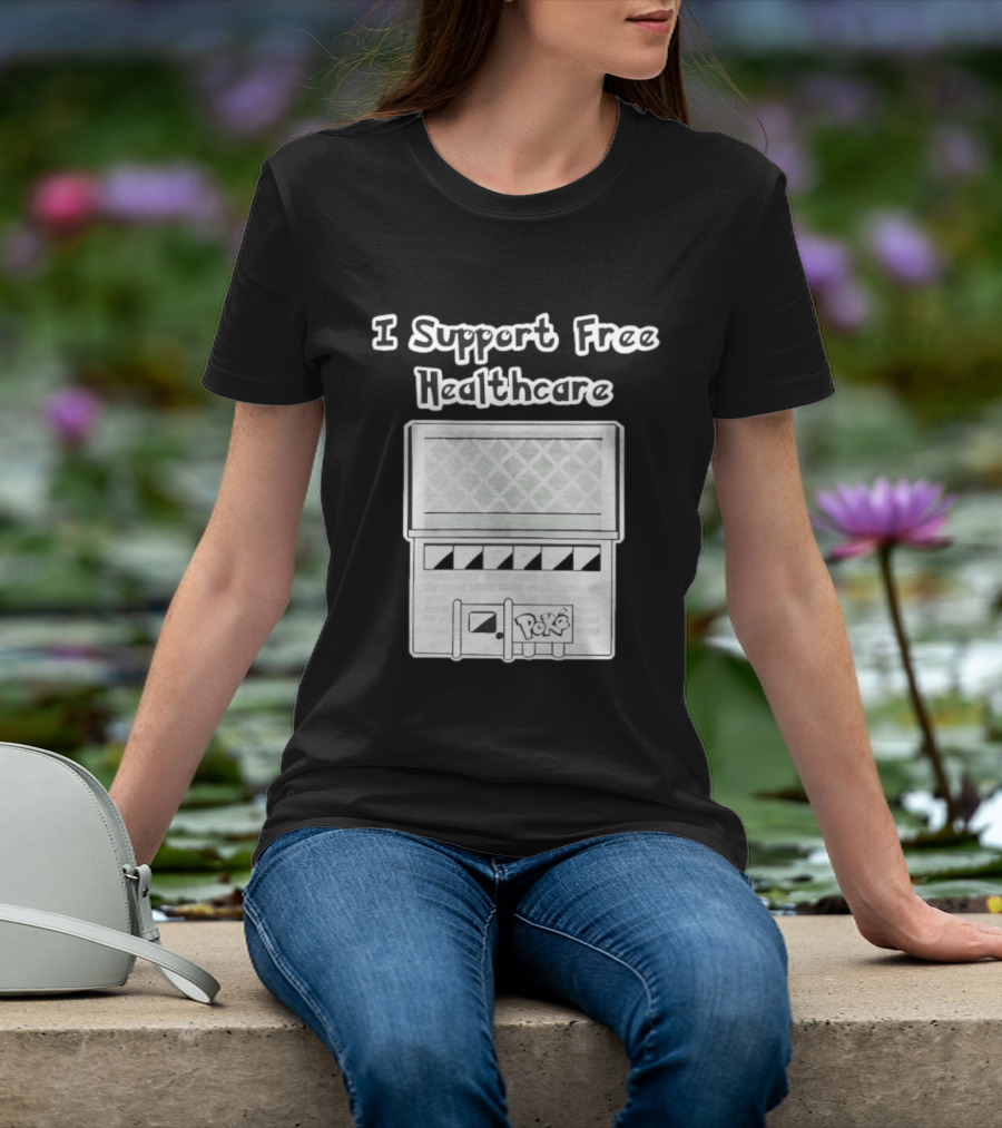 I Support Free Healthcare Poké Center Pokémon Anime T-Shirt