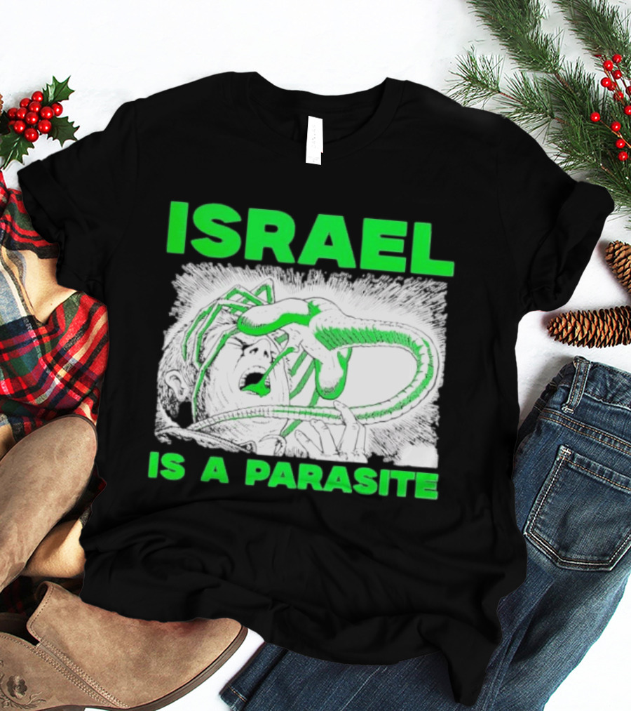 Israel Is A Parasite Facehugger Alien T-Shirt