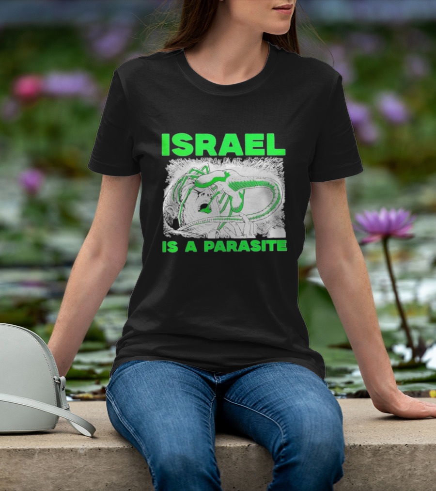 Israel Is A Parasite Facehugger Alien T-Shirt