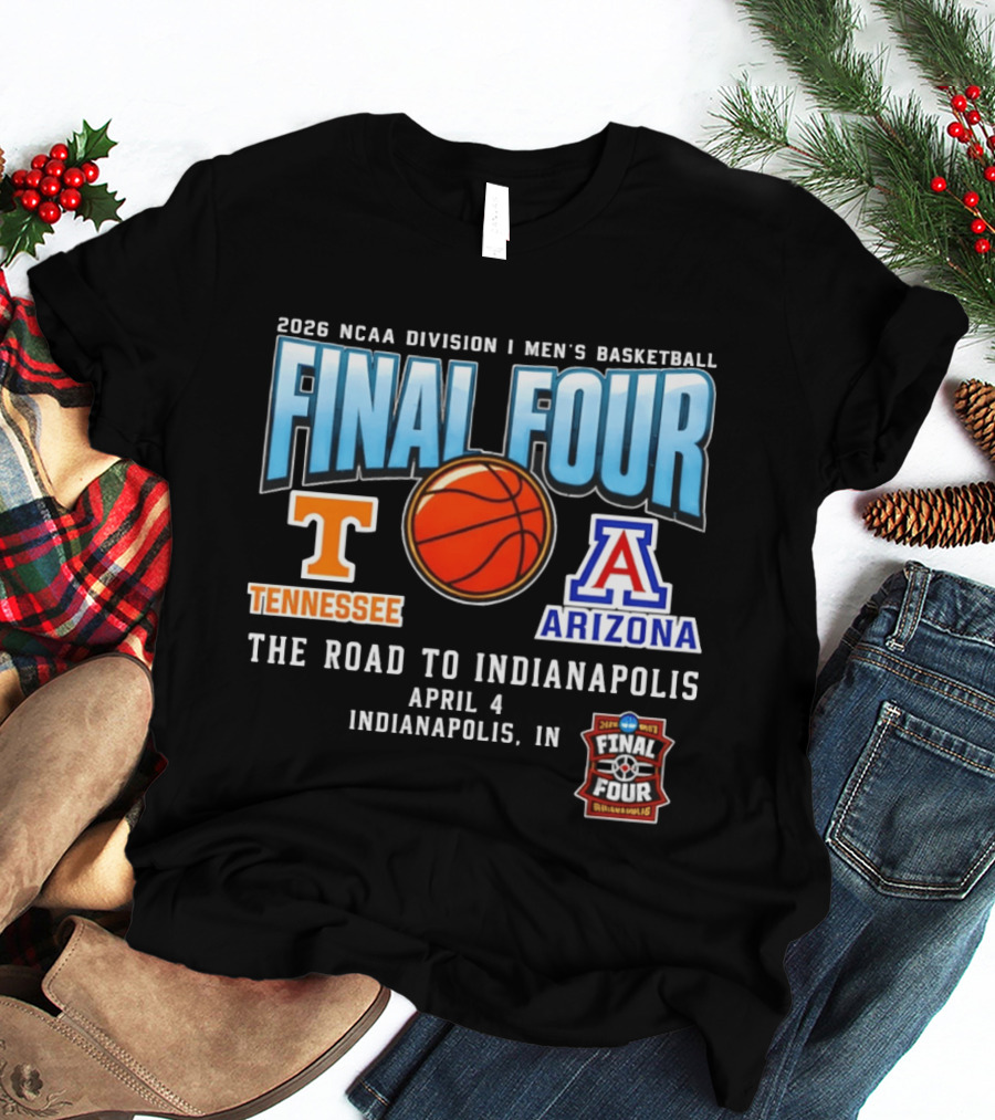 2026 NCAA DI Men's Basketball Final Four Tennessee Volunteers Vs Arizona Wildcats April 4 Indianapolis T-Shirt
