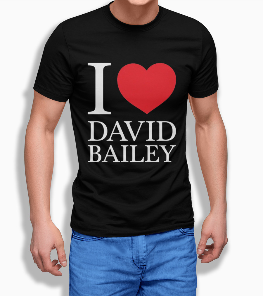 I Love David Bailey New York Jets T-Shirt