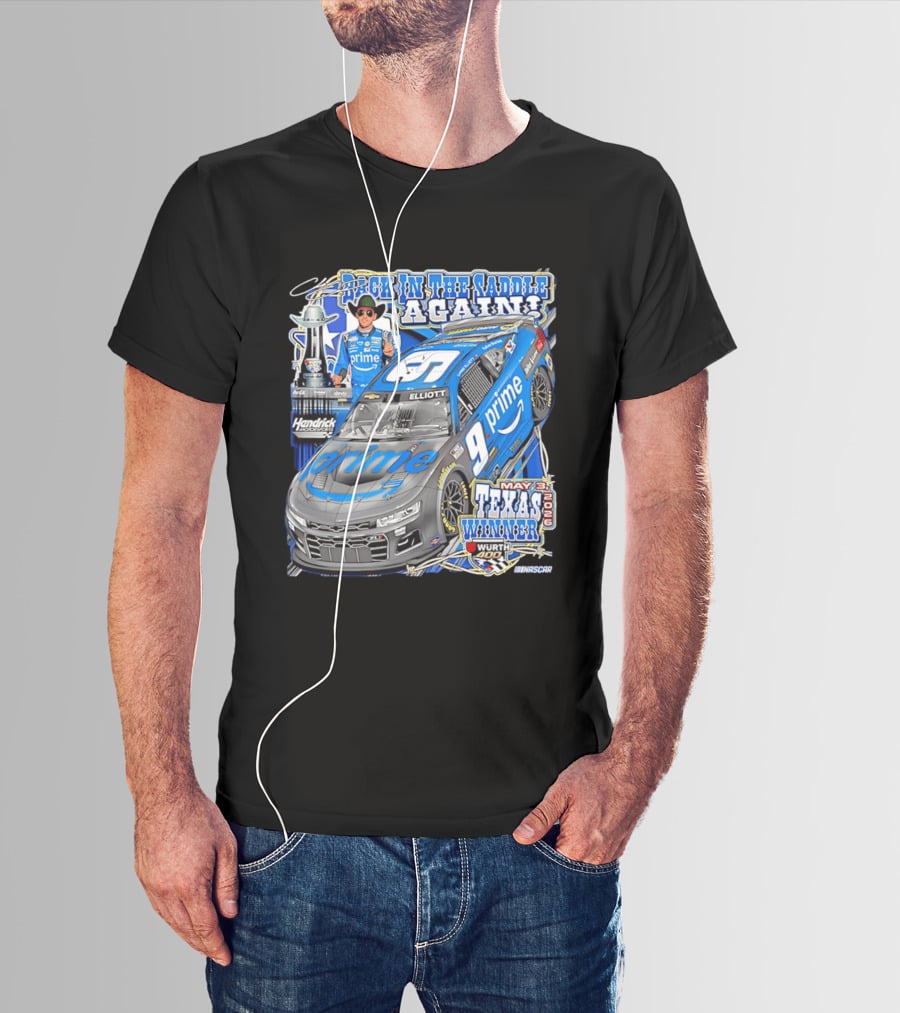 Back In The Saddle Again Chase Elliott 2026 Texas Winner Prime Car Wurth 400 May 31 T-Shirt