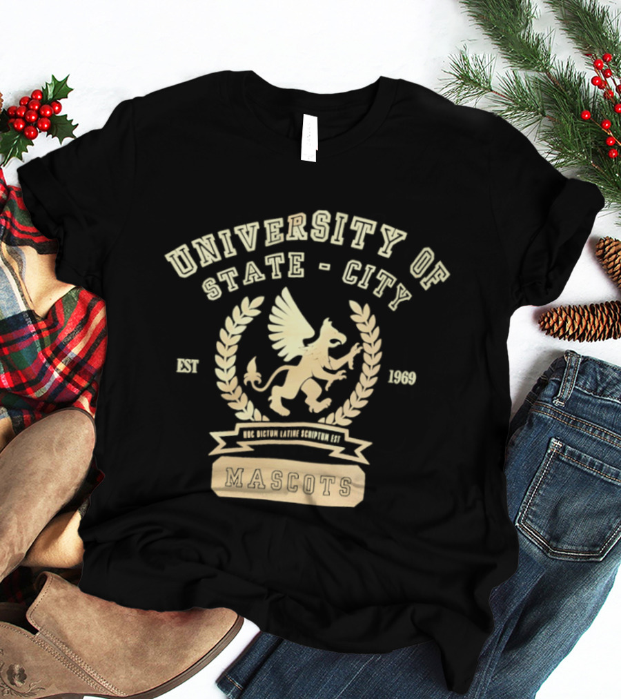 University Of State City Hoc Dictum Latine Scriptum Est Mascots 1969 Griffin T-Shirt