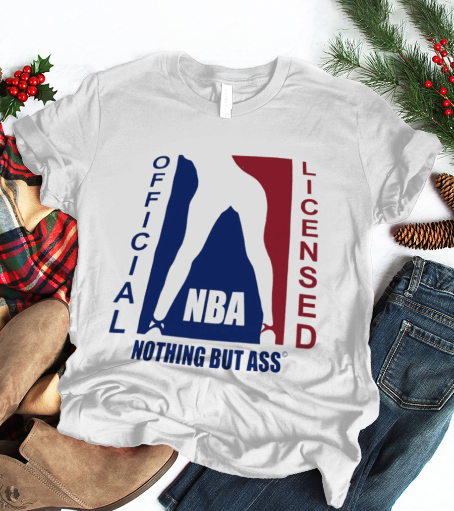 Official Licensed Nothing But Ass Nba T-Shirt