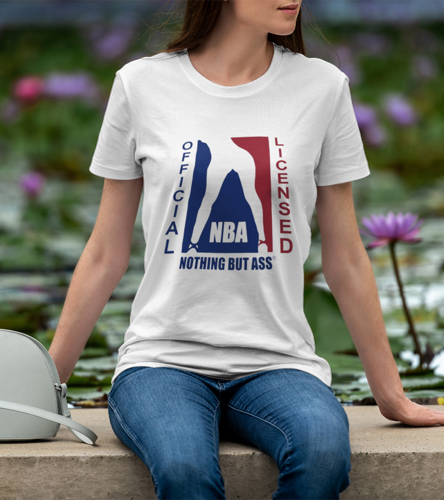 Official Licensed Nothing But Ass Nba T-Shirt