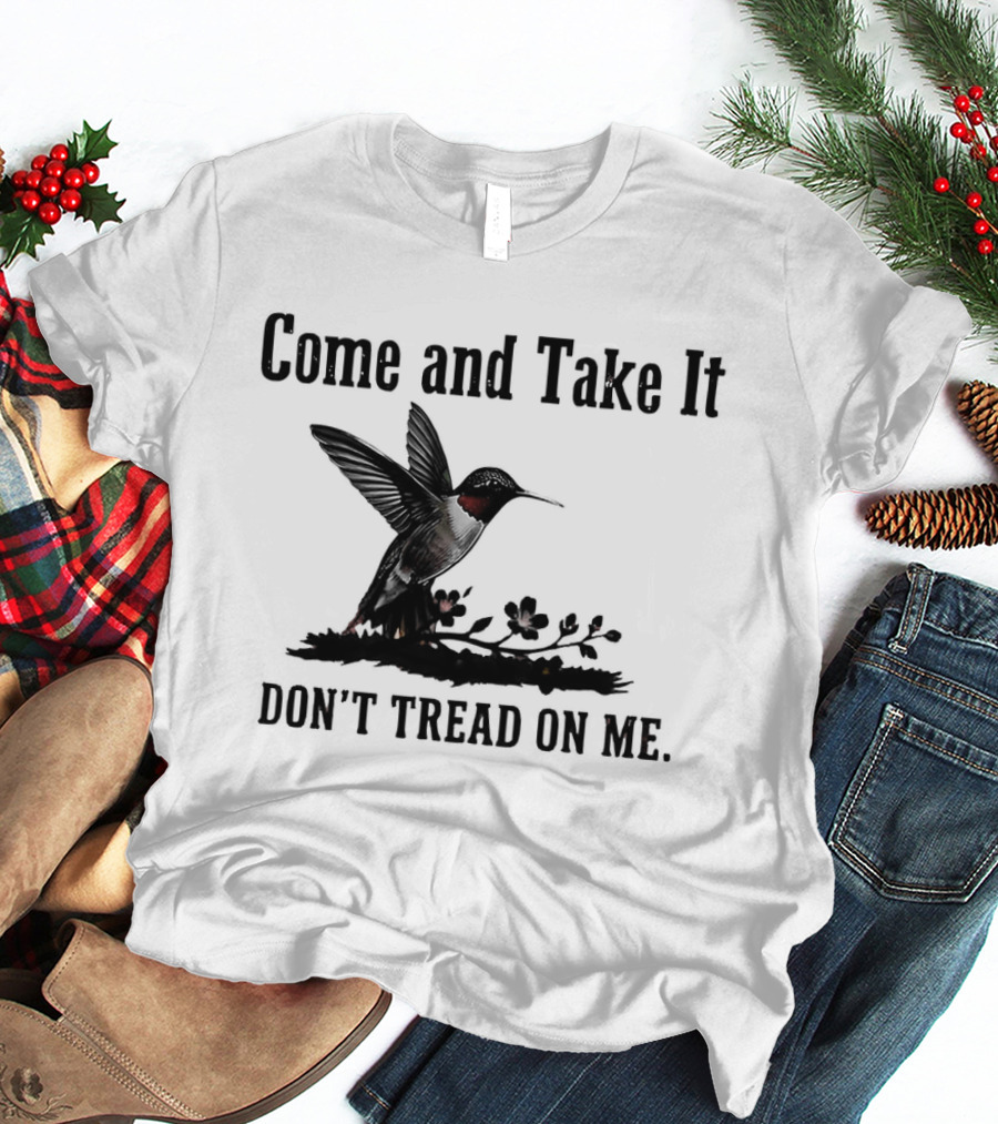 Come And Take It Hummingbird Don't Tread On Me T-Shirt