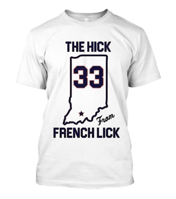 The Hick 33 From French Lick Indiana T-Shirt