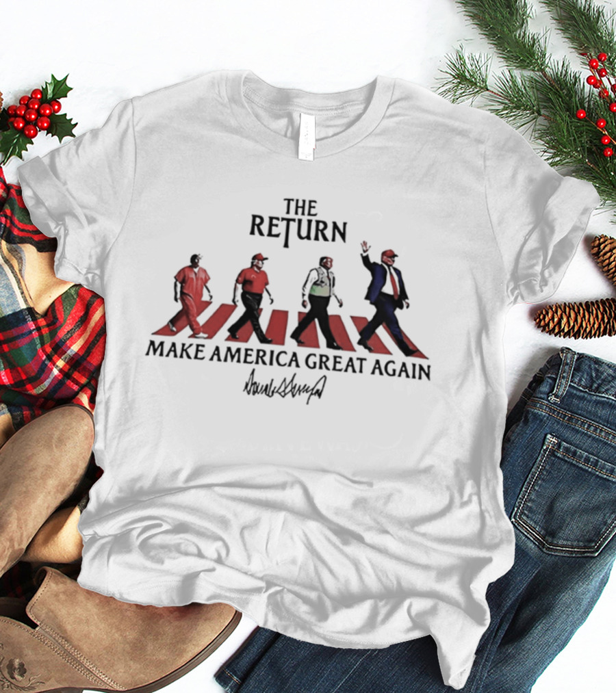 The Return Make America Great Again Trump Abbey Road Walk T-Shirt
