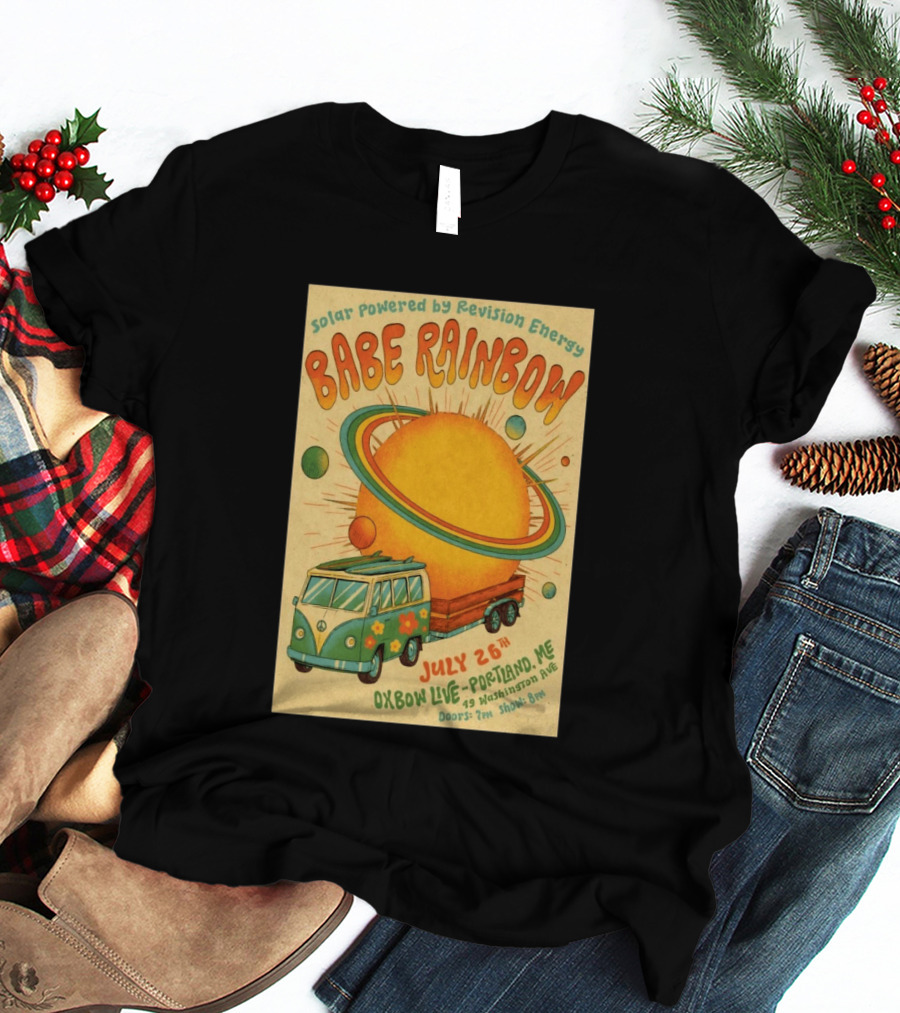 Solar Powered Babe Rainbow July 26 Oxbow Live Portland ME Vintage Van And Sunburst T-Shirt