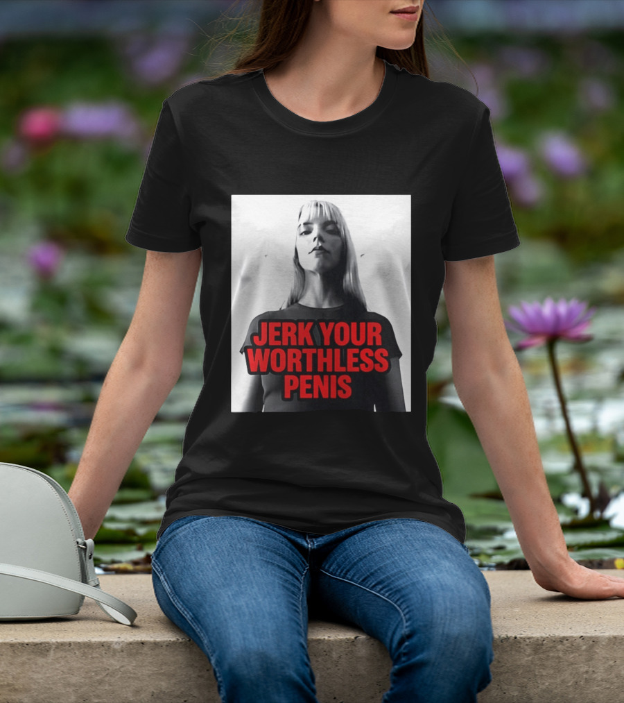 Jerk Your Worthless Penis Black And White Woman T-Shirt