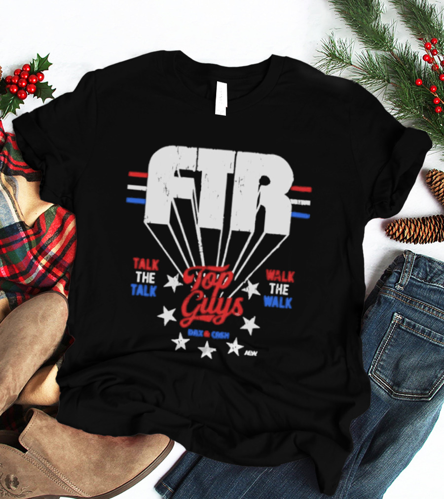 FTR Top Guys Talk The Talk Walk The Walk USA Stars 2023 T-Shirt