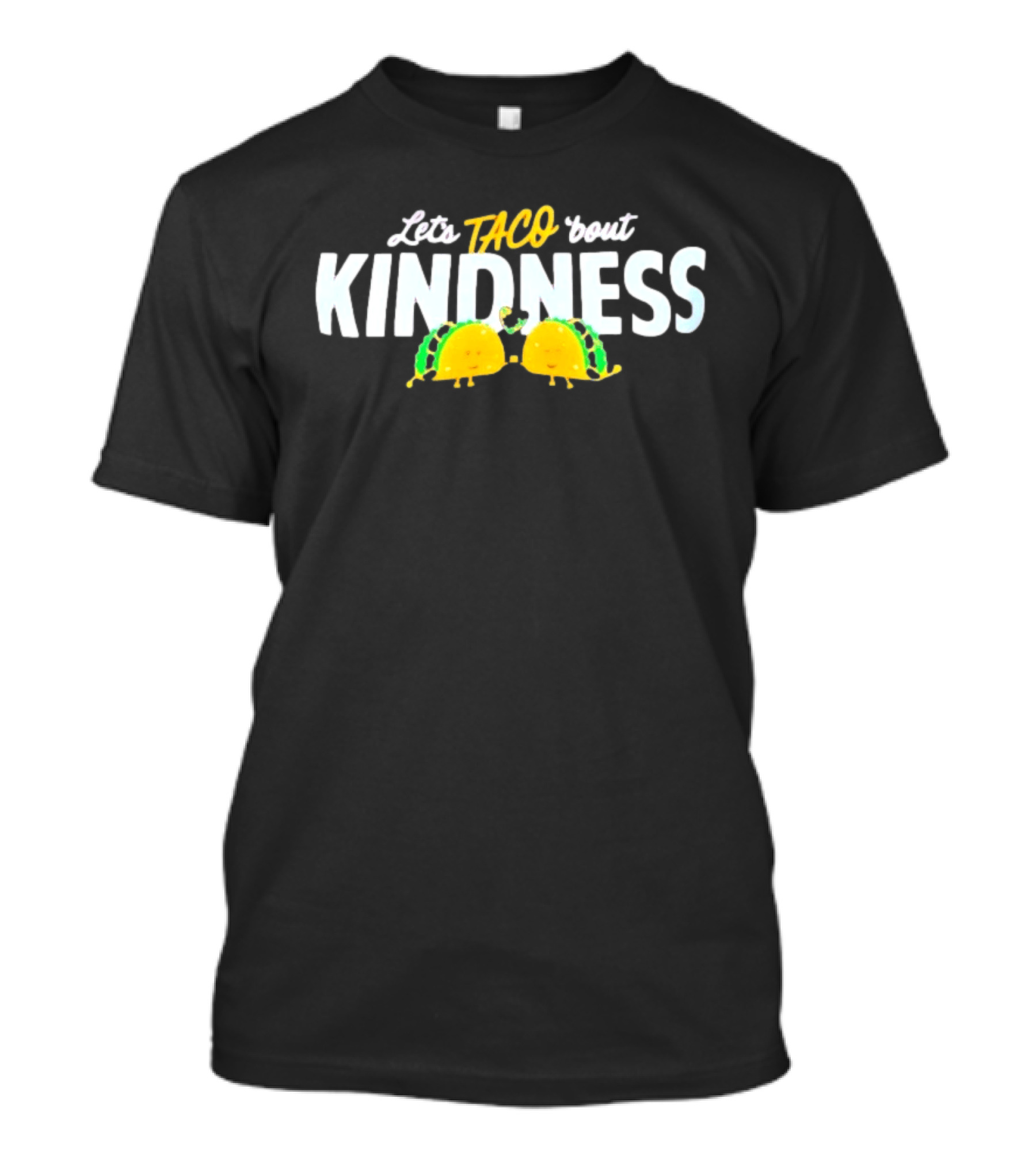 Let's Taco 'Bout Kindness Tacos Hugging T-Shirt
