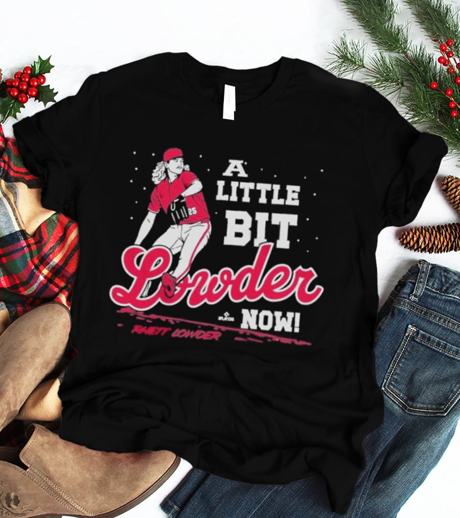 Rhett Lowder A Little Bit Lowder Now Baseball Pitcher T-Shirt