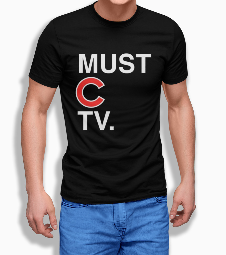 Must C TV Chicago Cubs T-Shirt