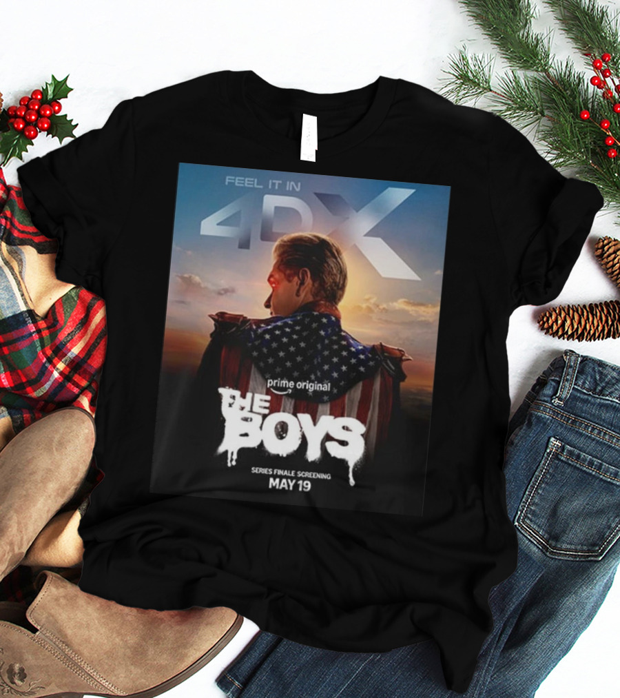 Feel It In 4DX The Boys Prime Original Series Finale Screening May 19 T-Shirt