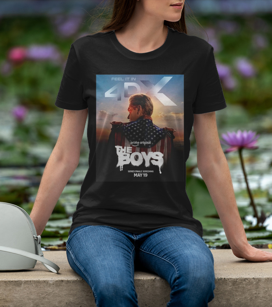 Feel It In 4DX The Boys Prime Original Series Finale Screening May 19 T-Shirt
