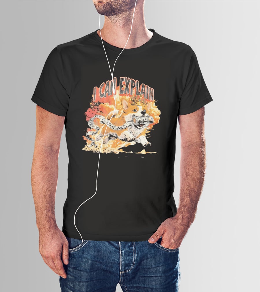 Corgi I Can Explain Crown Money Explosion T-Shirt