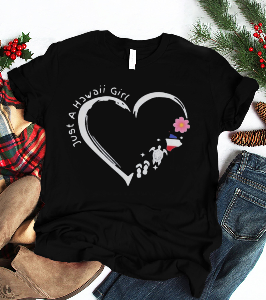 Just A Hawaii Girl Heart Flower Turtle Island T-Shirt