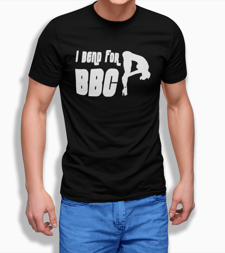 I Bend For BBC Bold Playful T-Shirt