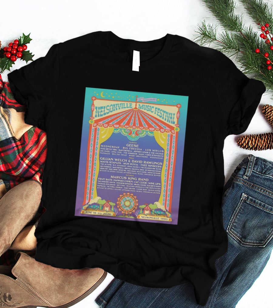 Nelsonville Music Festival 20th Anniversary June 18 20 2026 Ohio Featuring Geese And Marcus King Band T-Shirt