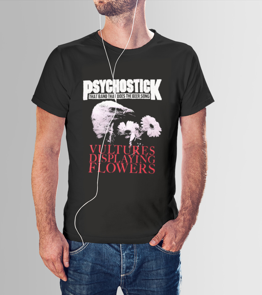 Psychostick That Band That Does The Beer Song Vultures Displaying Flowers T-Shirt
