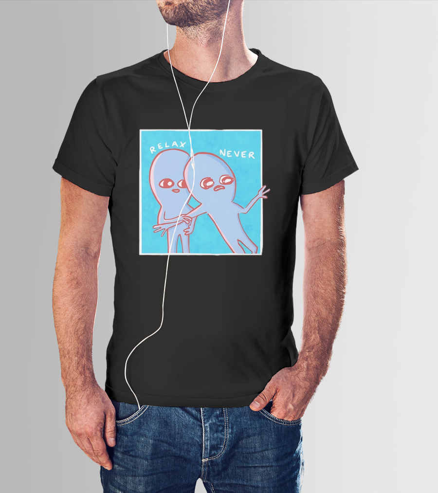 Relax Never Two Alien Nathan W Pyle Strange Planet T-Shirt