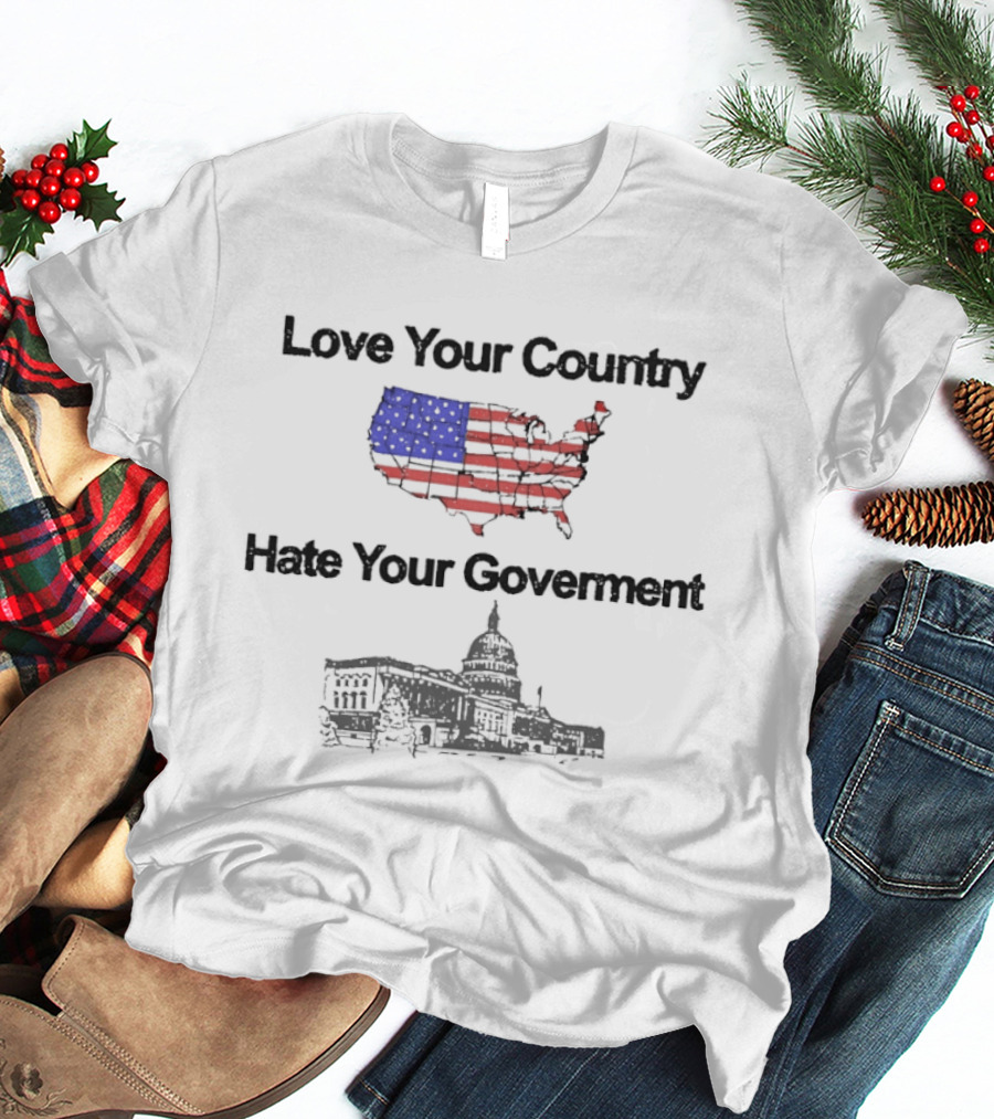 Love Your Country Hate Your Government USA Map White House Capitol T-Shirt