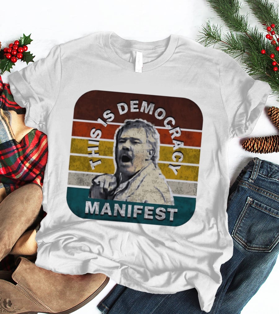This Is Democracy Manifest Jack Karlson T-Shirt