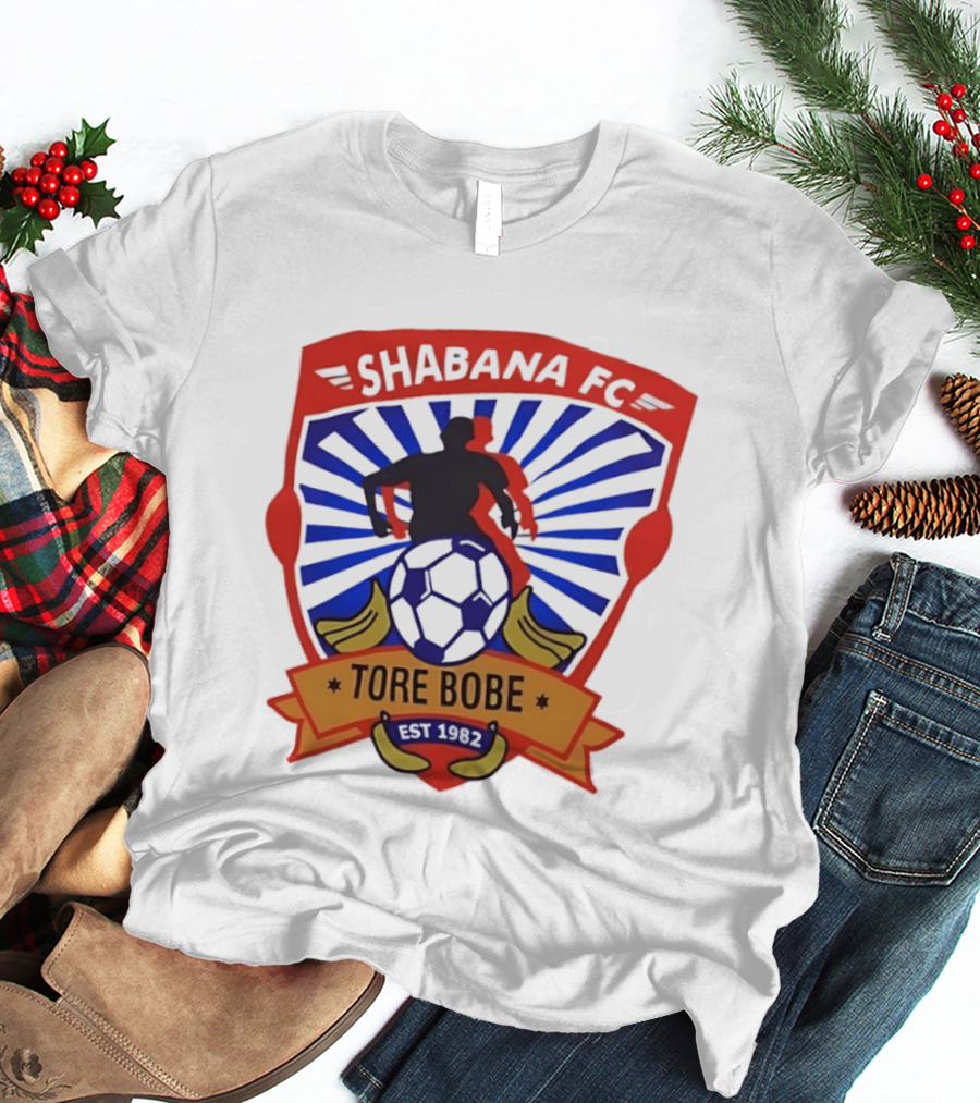 Shabana FC Tore Bobe Est 1982 Soccer Emblem With Player And Ball T-Shirt