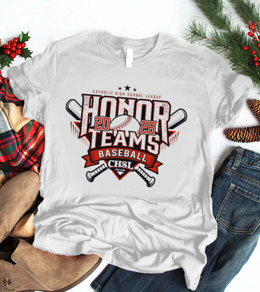 Catholic High School League 2026 Honor Teams Baseball CHSL T-Shirt