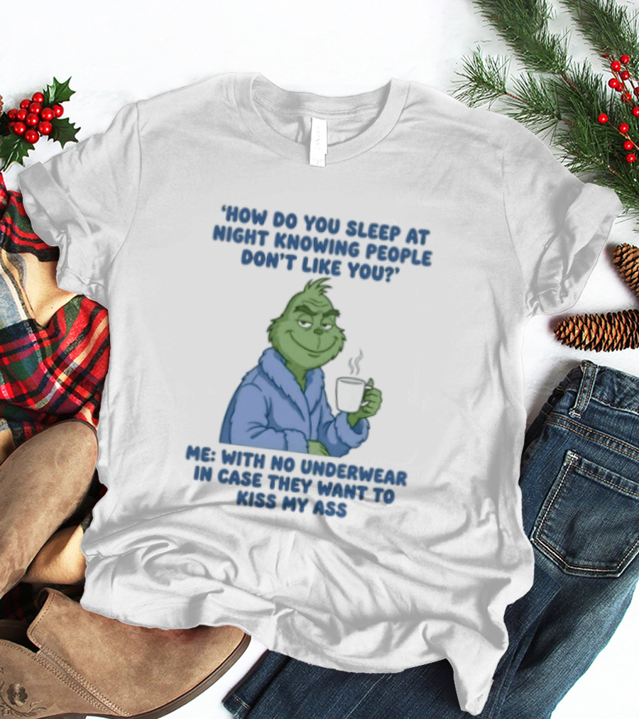 How Do You Sleep Grinch With Hot Cocoa Peacefully T-Shirt