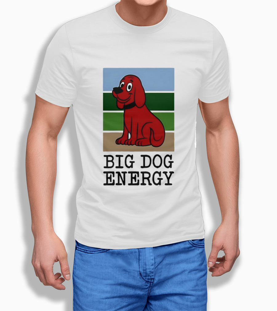 Clifford The Big Red Dog Cartoon Character Big Dog Energy T-Shirt